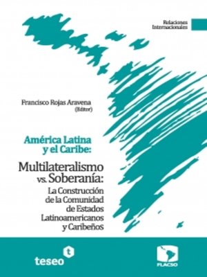 cover image of América Latina y el Caribe: Multilateralismo vs. Soberanía